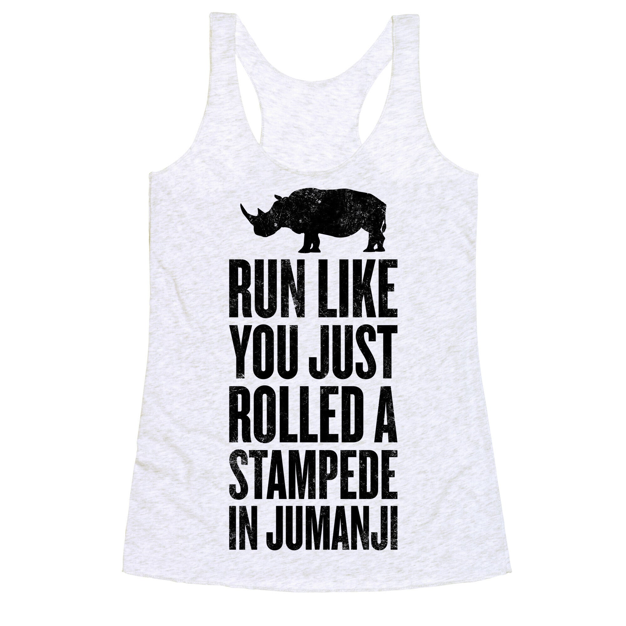 Run Like You Just Rolled A Stampede In Jumanji Racerback Tank